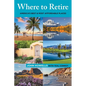 Where to Retire: America's Best & Most Affordable Places - Paperback