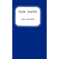 Our Faith - Hardcover