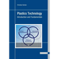 Plastics Technology: Introduction and Fundamentals - Hardcover