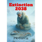 Extinction 2038 - Paperback