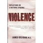 Violence: Reflections on a National Epidemic - Paperback