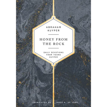 Honey from the Rock: Daily Devotions from Young Kuyper - Hardcover