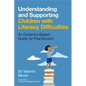 Understanding and Supporting Children with Literacy Difficulties: An Evidence-Based Guide for Practitioners - Paperback