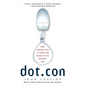 Dot.Con: How America Lost Its Mind and Money in the Internet Era - Paperback