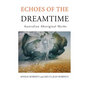 Echoes of the Dreamtime: Australian Aboriginal Myths - Paperback