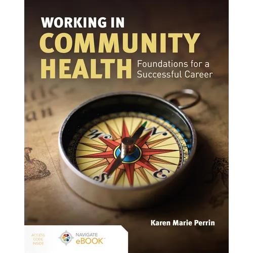 Working in Community Health: Foundations for a Successful Career - Paperback