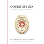 Cover My Six: A Comprehensive Guide to Firefighter Care - Paperback