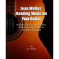 Jean Welles' Reading Music On Your Guitar: A Method That Teaches You How To Read And Play Notes On The Entire Fretboard! - Paperback