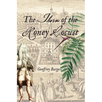 The Thorn of the Honey Locust: The Chronicle of an Eighteenth-century Musician - Paperback