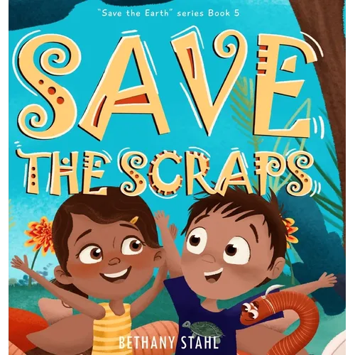 Save the Scraps - Hardcover