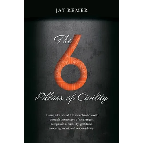 The 6 Pillars of Civility - Paperback