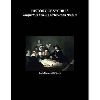HISTORY OF SYPHILIS a night with Venus, a lifetime with Mercury - Paperback