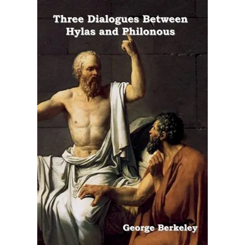 Three Dialogues between Hylas and Philonous - Hardcover