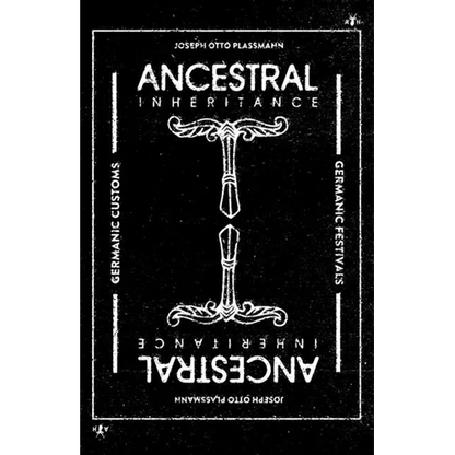 Ancestral Inheritance: The Yearly Cycle of Germanic Customs and Festivals - Paperback