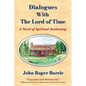 Dialogues With the Lord of Time - Paperback