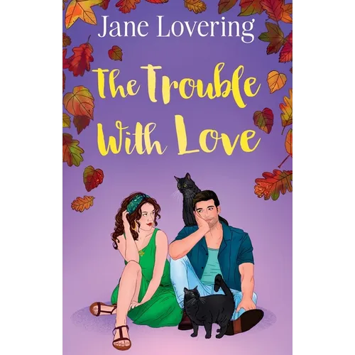 The Trouble With Love: A magical spellbinding and uplifting romance - Paperback