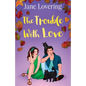 The Trouble With Love: A magical spellbinding and uplifting romance - Paperback