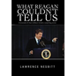 What Reagan Couldn't Tell Us - Hardcover