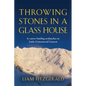 Throwing Stones in a Glass House: A career battling avalanches in Little Cottonwood Canyon - Paperback