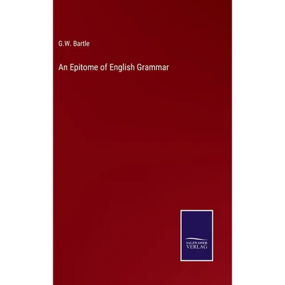 An Epitome of English Grammar - Hardcover