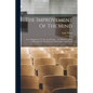 The Improvement Of The Mind: Or, A Supplement To The Art Of Logic ... To Which Is Added A Discourse On The Education Of Children And Youth - Paperback