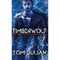 Timberwolf: Book One in the Spy-fi 'Timberwolf' Series - Hardcover