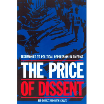 The Price of Dissent: Testimonies to Political Repression in America - Paperback