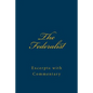 The Federalist: Excerpts with Commentary - Paperback