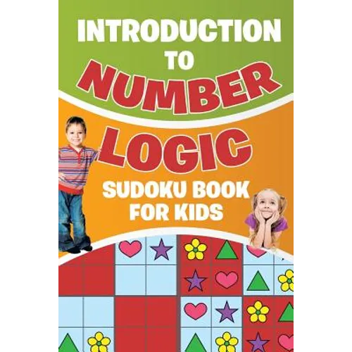 Introduction to Number Logic Sudoku Book for Kids - Paperback