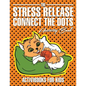 The Stress Release Connect the Dots Activity Book - Paperback