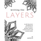 Writing the Layers: A Self-Discovery Workbook - Paperback