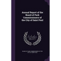 Annual Report of the Board of Park Commissioners of the City of Saint Paul - Hardcover