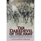 The Daredevil of the Army: A Motorcycle Despatch Rider and 'Buzzer' in the British Army During the First World War - Hardcover