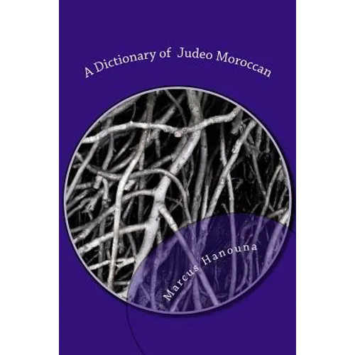 A Dictionary of Judeo Moroccan: Moroccan-English / English-Moroccan - Paperback