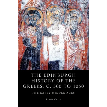 The Edinburgh History of the Greeks, C. 500 to 1050: The Early Middle Ages - Paperback