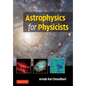 Astrophysics for Physicists - Hardcover