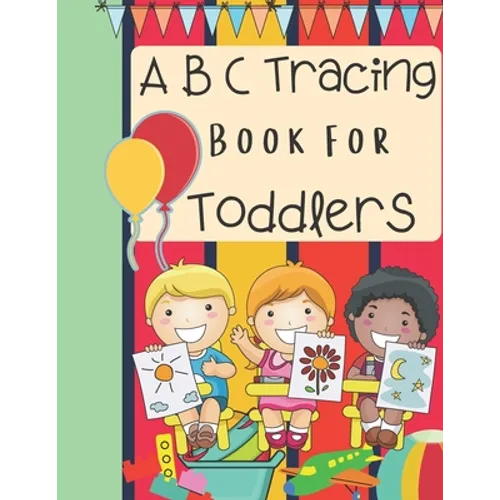 ABC Tracing Book for Toddlers: Tracing and Coloring Book - Paperback