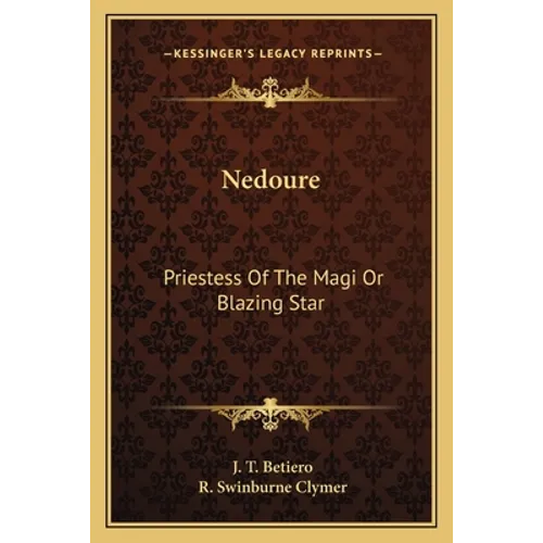Nedoure: Priestess Of The Magi Or Blazing Star - Paperback