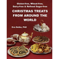 Gluten-free, Wheat-free, Dairy-free & Refined Sugar-free Christmas Treats: From Around the World - Paperback