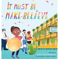 It Must Be Make-Believe - Hardcover