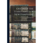 Origin of the Stark Family of New Hampshire: and a List of Living Descendants of General John Stark - Paperback