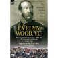 Evelyn Wood, V.C.: the Ashanti, Gaika & Zulu Wars-The Campaigns in Africa 1873-1880: My Zululand Experiences by Evelyn Wood & Ashanti to the Zulu War - Paperback