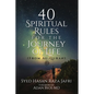 40 Spiritual Rules for the Journey of Life: From Al-Quran - Paperback