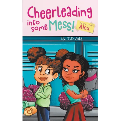 Smart Alec Alex, Cheerleading Into Some Mess! - Paperback