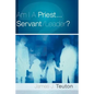 Am I A Priest...Servant/Leader? - Paperback