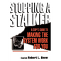 Stopping a Stalker: A Cop's Guide to Making the System Work for You - Paperback