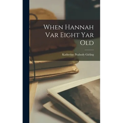 When Hannah var Eight yar Old - Hardcover