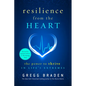 Resilience from the Heart: The Power to Thrive in Life's Extremes - Paperback