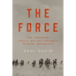 The Force: The Legendary Special Ops Unit and WWII's Mission Impossible - Hardcover