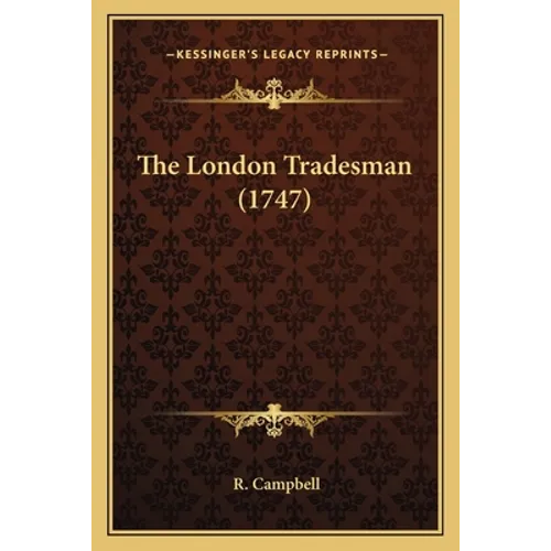 The London Tradesman (1747) - Paperback
